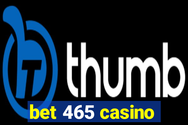 bet 465 casino